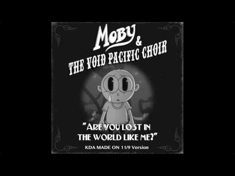 moby-the-void-pacific-choir-are-you-lost-in-the-world-like-me-kda-version